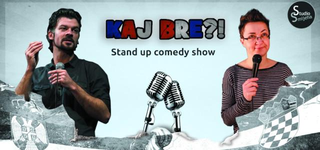 Stand up show Kaj Bre?!